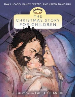 Max Lucado - The Christmas Story for Children - 9780310735984 - V9780310735984