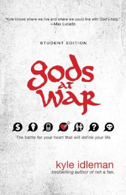 Kyle Idleman - Gods at War Student Edition: The battle for your heart that will define your life - 9780310742531 - V9780310742531