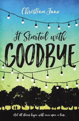 Christina June - It Started with Goodbye - 9780310758662 - V9780310758662