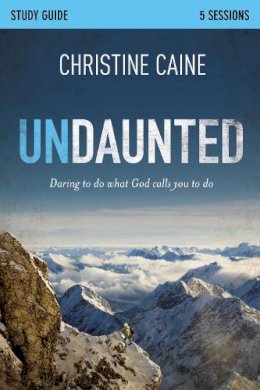 Christine Caine - Undaunted Study Guide - 9780310892922 - V9780310892922