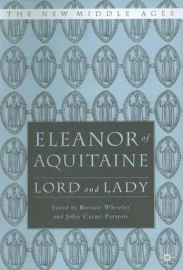 Wheeler B   Parsons - Eleanor of Aquitaine - 9780312295820 - V9780312295820