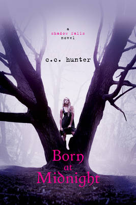 C. C. Hunter - Born at Midnight (Shadow Falls Novels) - 9780312624675 - V9780312624675