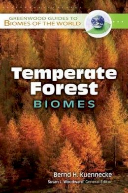 Bernd H. Kuennecke - Temperate Forest Biomes - 9780313340185 - V9780313340185