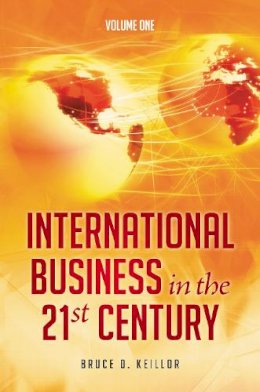 Bruce Keillor - International Business in the 21st Century - 9780313379482 - V9780313379482