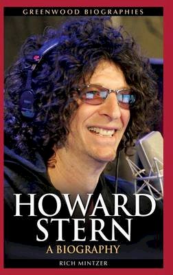 Rich Mintzer - Howard Stern: A Biography (Greenwood Biographies) - 9780313380327 - V9780313380327