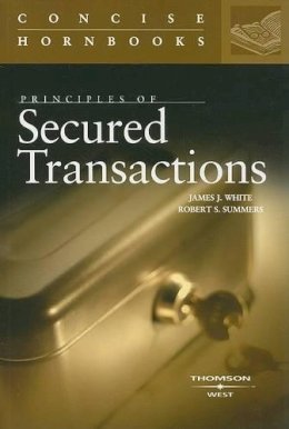 White, James, Summers, Robert - Principles of Secured Transactions (Concise Hornbook Series) - 9780314184788 - V9780314184788