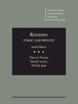 Tracy A. Thomas - Remedies, Public and Private (American Casebook Series) - 9780314268143 - V9780314268143