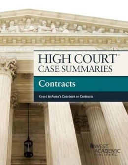 Publisher'S Editorial Staff - High Court Case Summaries on Contracts, Keyed to Ayres - 9780314290618 - V9780314290618