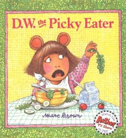 Marc Brown - D.W. the Picky Eater - 9780316110488 - V9780316110488