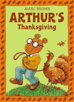 Marc Brown - Arthur's Thanksgiving - 9780316112321 - V9780316112321