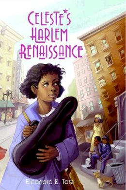 Eleanora E. Tate - Celeste's Harlem Renaissance - 9780316113625 - V9780316113625