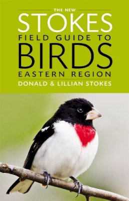 Donald Stokes - The New Stokes Field Guide to Birds: Eastern Region - 9780316213936 - V9780316213936