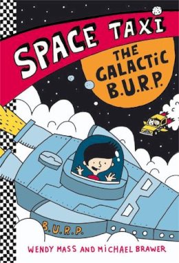 Wendy Mass Michael B - Space Taxi: The Galactic B.U.R.P. - 9780316243308 - V9780316243308