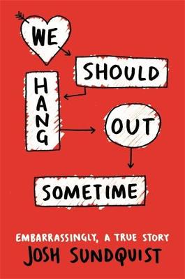 Josh Sundquist - We Should Hang Out Sometime - 9780316251006 - V9780316251006