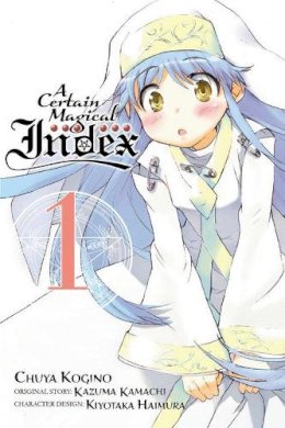 Kazuma Kamachi - A Certain Magical Index, Vol. 1 (manga) (A Certain Magical Index (manga)) - 9780316302227 - V9780316302227