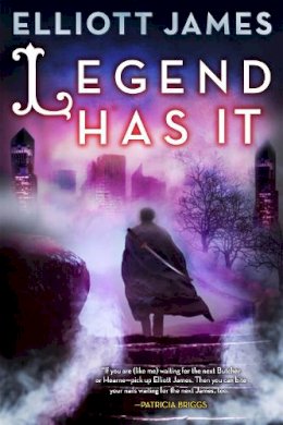 Elliott James - Legend Has It (Pax Arcana) - 9780316302371 - V9780316302371