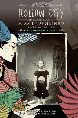 Ransom Riggs - Hollow City: The Graphic Novel: The Second Novel of Miss Peregrine's Peculiar Children (Miss Peregrine's Peculiar Children: The Graphic Novel) - 9780316306799 - V9780316306799