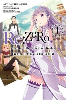 Tappei Nagatsuki - Re:ZERO, Vol. 1 - manga: -Starting Life in Another World- (Re:ZERO -Starting Life in Another World- Manga) - 9780316315319 - V9780316315319