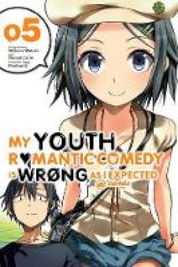 Wataru Watari - My Youth Romantic Comedy Is Wrong, As I Expected @ comic, Vol. 5 (manga) (My Youth Romantic Comedy Is Wrong, As I Expected @ comic (manga)) - 9780316318136 - V9780316318136