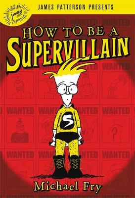 Michael Fry - How to Be a Supervillain - 9780316318693 - V9780316318693