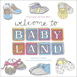 Maggie Lord - Welcome To Baby Land - 9780316362931 - V9780316362931