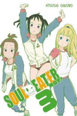 Atsushi Ohkubo - Soul Eater NOT!, Vol. 3 - 9780316376662 - V9780316376662