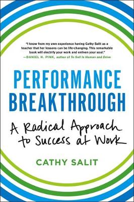 Cathy Rose Salit - Performance Breakthrough: A Radical Approach to Success at Work - 9780316382489 - V9780316382489