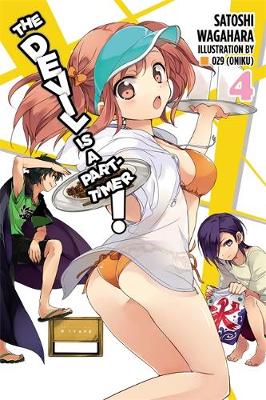 Satoshi Wagahara - The Devil Is a Part-Timer!, Vol. 4 (light novel) - 9780316385039 - V9780316385039