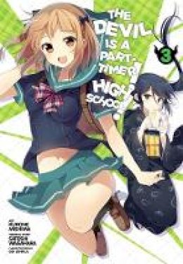 Satoshi Wagahara - The Devil Is a Part-Timer! High School!, Vol. 3 - 9780316385145 - V9780316385145