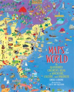 Enrico Lavagno - Maps of the World: An Illustrated Children´s Atlas of Adventure, Culture, and Discovery - 9780316417709 - 9780316417709