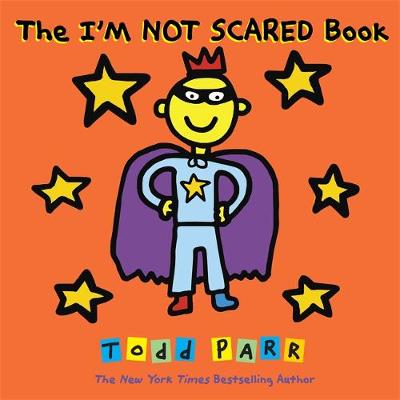 Todd Parr - The I´m Not Scared Book - 9780316431989 - V9780316431989