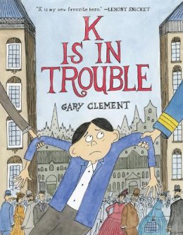 Gary Clement - K Is in Trouble (A Graphic Novel) - 9780316468602 - 9780316468602