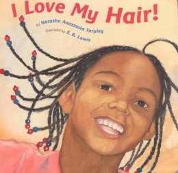 Natasha A Tarpley - I Love My Hair - 9780316523752 - V9780316523752