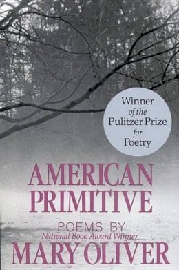 Mary Oliver - American Primitive - 9780316650045 - V9780316650045 Mary Oliver - American Primitive - 9780316650045 - V9780316650045