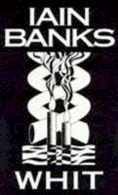 Iain Banks - Whit - 9780316914369 - KMO0000339