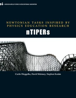 Hieggelke, C J; Maloney, D P; Kanim, Steve - Newtonian Tasks Inspired by Physics Education Research - 9780321753755 - V9780321753755