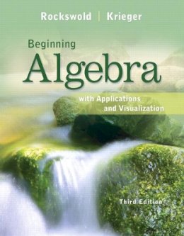 Rockswold, Gary K.; Krieger, Terry A. - Beginning Algebra with Applications & Visualization - 9780321773302 - V9780321773302