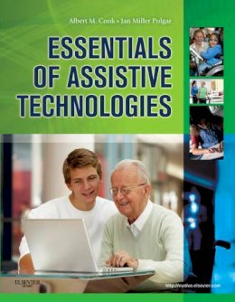 Albert M. Cook - Essentials of Assistive Technologies - 9780323075367 - V9780323075367