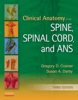 Gregory D. Cramer - Clinical Anatomy of the Spine, Spinal Cord, and ANS - 9780323079549 - V9780323079549