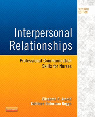 Elizabeth C. Arnold - Interpersonal Relationships: Professional Communication Skills for Nurses - 9780323242813 - V9780323242813