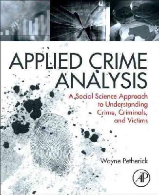 Wayne Petherick - Applied Crime Analysis - 9780323294607 - V9780323294607