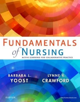 Yoost, Barbara L.; Crawford, Lynne R. - Fundamentals of Nursing - 9780323295574 - V9780323295574