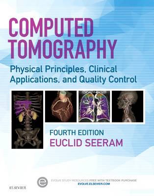 Euclid Seeram - Computed Tomography: Physical Principles, Clinical Applications, and Quality Control - 9780323312882 - V9780323312882