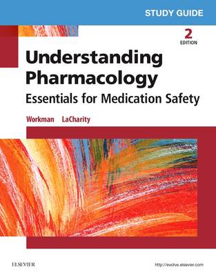 M. Linda Workman - Study Guide for Understanding Pharmacology: Essentials for Medication Safety - 9780323394949 - V9780323394949