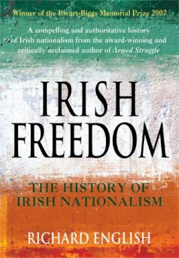 Richard English - IRISH FREEDOM - 9780330427593 - 9780330427593