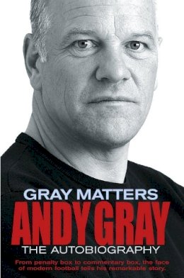 Andy Gray - Gray Matters: My Autobiography - 9780330431996 - KRF0009008