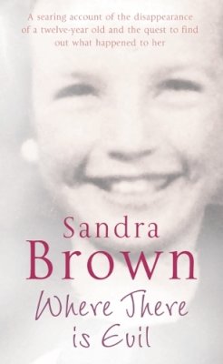 Sandra Brown - Where There Is Evil - 9780330448710 - V9780330448710