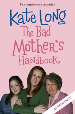 Kate Long - Bad Mother's Handbook - 9780330450041 - KRF0030592