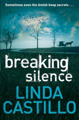 Linda Castillo - Breaking Silence - 9780330471916 - 9780330471916