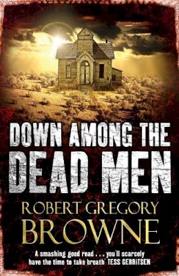 Robert Gregory Browne - Down Among the Dead Men - 9780330508926 - KEX0237929